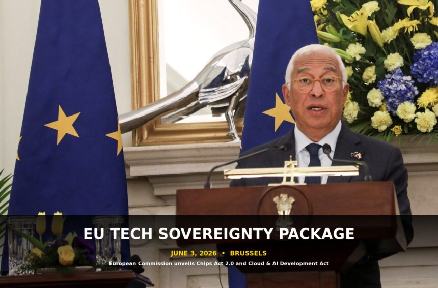 European Commission press conference, June 3 2026, Brussels — announcing the EU tech sovereignty package including Chips Act 2.0 and the Cloud and AI Development Act